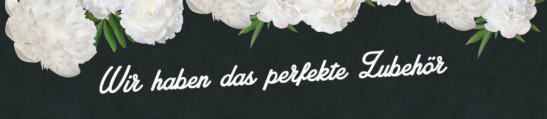 Wir haben das perfekte Event-Zubehör für Hochzeit, Geburtstag oder Firmenfeier